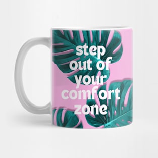 Step Out Of Your Comfort Zone Aesthetic Tropical Typography Design Mug